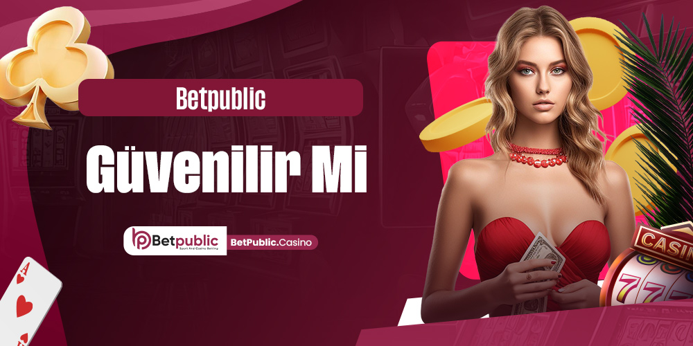 Betpublic Güvenilir Mi