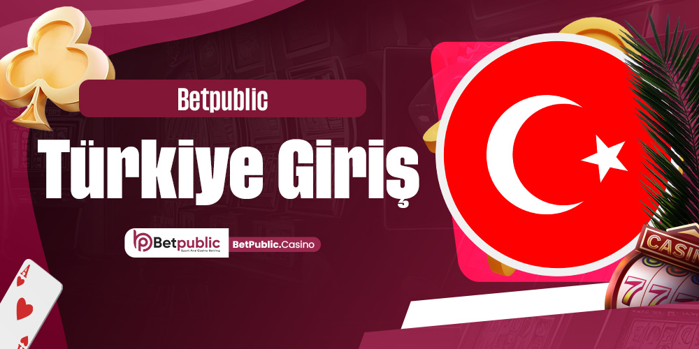 Betpublic Türkiye Giriş