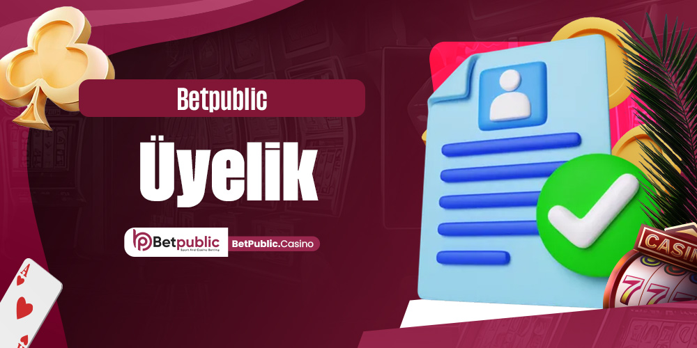 Betpublic Üyelik