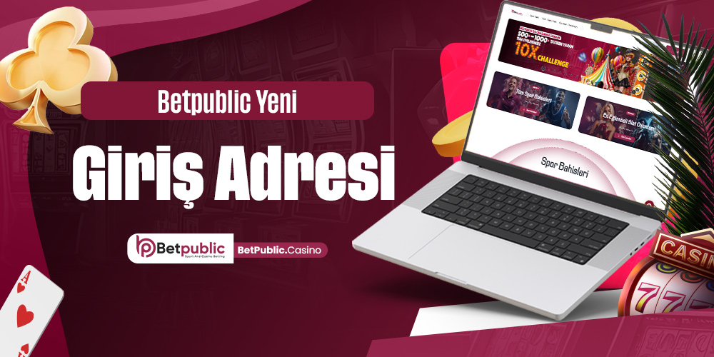 Betpublic Yeni Giriş Adresi